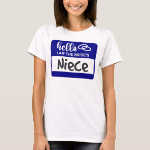 Hallo, ich bin das Abzeichen für Niece Wedding Nam T-Shirt