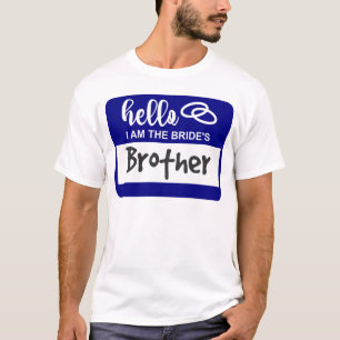 Hallo ich bin der Bruder der Braut Namensschild Ho T-Shirt