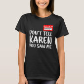 Hallo, ich bin der Manager nicht sagen Karen Sie s T-Shirt (Vorderseite)