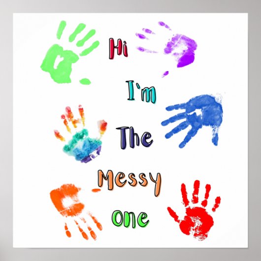 Hallo, ich bin der Messy - Paint Handprints Poster (Vorne)