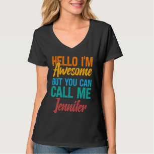 Hallo, ich bin großartig, aber Sie können mich Jen T-Shirt