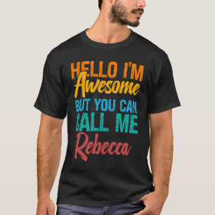 Hallo, ich bin großartig, aber Sie können mich Reb T-Shirt