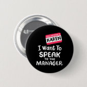 Hallo ich bin Karen Ich Wollte, mit Manager Funny  Button (Vorne & Hinten)