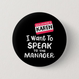 Hallo ich bin Karen Ich Wollte, mit Manager Funny Button