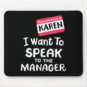 Hallo ich bin Karen Ich Wollte, mit Manager Funny  Mousepad