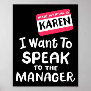 Hallo ich bin Karen Ich Wollte, mit Manager Funny  Poster