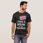 Hallo ich bin Karen Ich Wollte, mit Manager Funny T-Shirt (Vorne ganz)