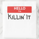 Hallo, ich bin Killin' It Name Abzeichen Sticker (Tasche)
