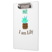 Hallo Ich bin Lily cactus succulent hinzufügen Nam Klemmbrett (Links)
