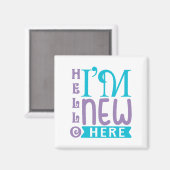 Hallo, ich bin neu hier magnet (Vorderseite/Rückseite)