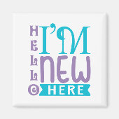 Hallo, ich bin neu hier magnet (Vorne)