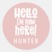 Hallo, ich bin neu hier moderne Geburtspinke mädch Runder Aufkleber (Vorderseite)