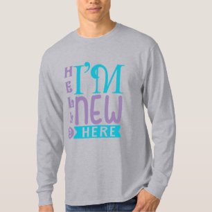 Hallo, ich bin neu hier T-Shirt