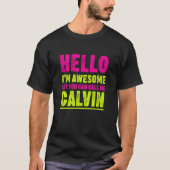 Hallo, ich bin Phantastisch nennen mich Calvin Par T-Shirt (Vorderseite)