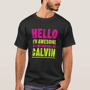 Hallo, ich bin Phantastisch nennen mich Calvin Par T-Shirt