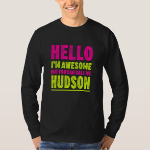 Hallo, ich bin Phantastisch nennen Sie mich Hudson T-Shirt