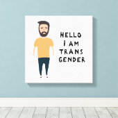 Hallo Ich bin Transgender Leinwanddruck (Insitu (Holzboden))