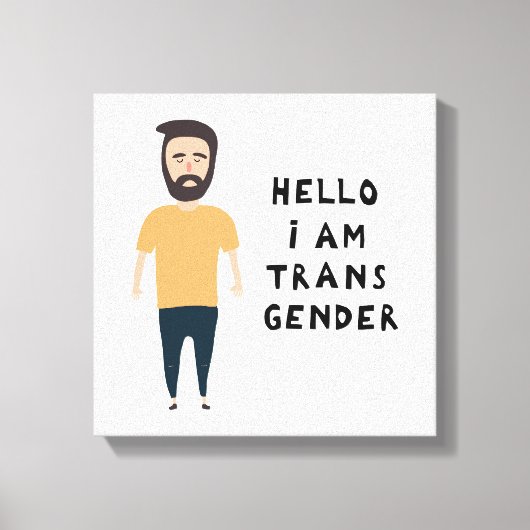 Hallo Ich bin Transgender Leinwanddruck (Vorderseite)