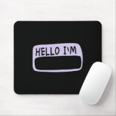 Hallo, ich bin wahrscheinlich ängstlich Mental Hea Mousepad (Mit Mouse)