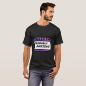 Hallo, ich bin wahrscheinlich ängstlich T-Shirt (Vorne ganz)
