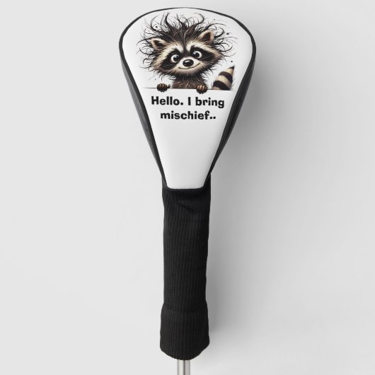 Hallo. Ich bringe Unheil Waschbär Golf Headcover (Vorderseite)