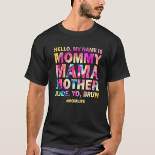 Hallo, ich heiße Mama Mama Mother Typ Yo B T-Shirt