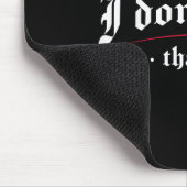 Hallo, ich kümmere mich nicht um Funny Sarcastic Mousepad (Ecke)