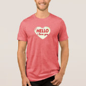 HALLO ICH LIEBE DICH Tri-Blend SHIRT (Vorderseite)