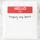 Hallo, ich versuche meinen besten Name Abzeichen S Rechteckiger Aufkleber (Tasche)