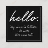Hallo ich zitiere moderne Schwarz-weiße Typografie Quadratische Visitenkarte (Vorderseite)
