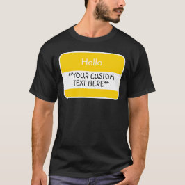 Hallo... ***Ihr benutzerdefinierter Text*** Name T T-Shirt