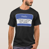 Hallo... ***Ihr benutzerdefinierter Text*** Name T T-Shirt (Vorderseite)