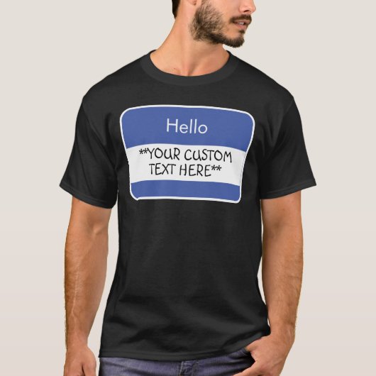Hallo... ***Ihr benutzerdefinierter Text*** Name T T-Shirt (Vorderseite)