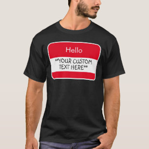 Hallo ... ***Ihre benutzerdefinierte Text*** Name- T-Shirt
