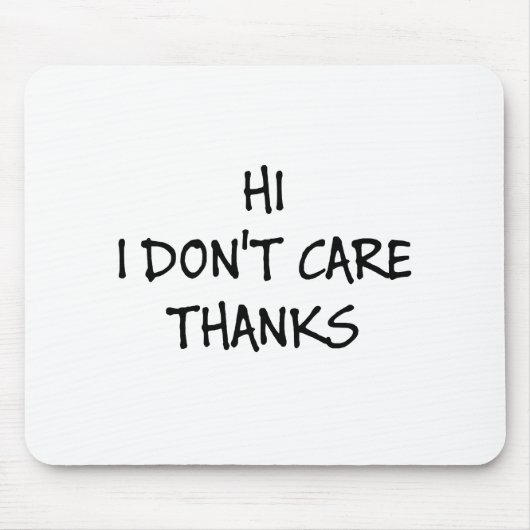 Hallo interessiere mich ich nicht Dank Mousepad (Vorne)
