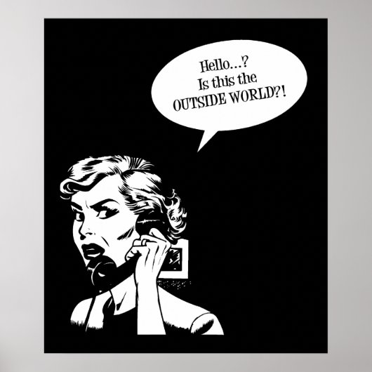 Hallo ? Ist das die Außenwelt? Retro Lady Poster (Vorne)