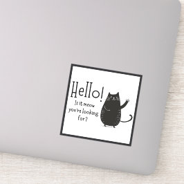 Hallo ! Ist es das, wonach du suchst? Katze Aufkleber
