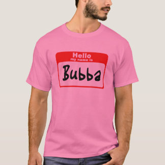 Hallo ist mein Name Bubba T-Shirt