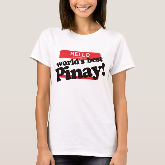 Hallo ist mein Name das beste Pinay der Welt T-Shirt (Vorderseite)