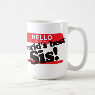 Hallo ist mein Name die beste Schwester der Welt Kaffeetasse