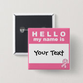 Hallo ist mein Name (Ihr Text hier) personalisiert Button (Vorne & Hinten)