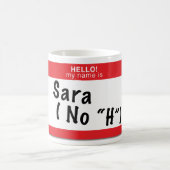 Hallo ist mein Name….Sara keine "h-" Tasse (Mittel)