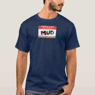 Hallo ist mein Name Schlamm T-Shirt