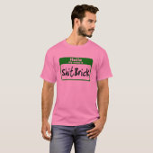 Hallo ist mein Name Shitbrick T-Shirt (Vorne ganz)