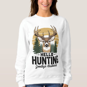 Hallo Jagd Auf Wiedersehen Ehemann Sweatshirt