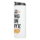 Hallo Jagd Jahreszeit Goodbye Husband Funny Spooky Thermosbecher (Nach rechts gedreht)