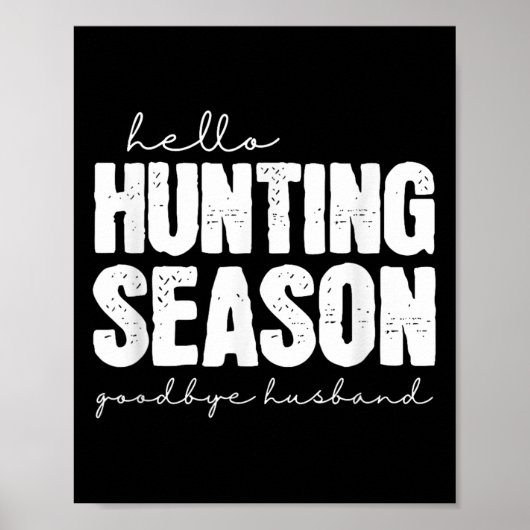 Hallo Jagd Season Auf Wiedersehen Mann Abandoned H Poster (Vorne)