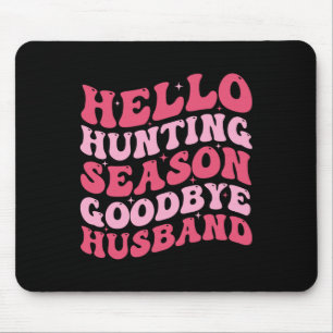 Hallo Jagdsaison Auf Wiedersehen Husbynd 9  Mousepad