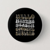 Hallo Jagdsaison Button (Vorderseite)