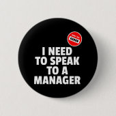 Hallo Karen Ich muss mit einem Manager sprechen Button (Vorderseite)